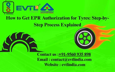 How to Get EPR Authorization for Tyres: Step-by-Step Process Explained