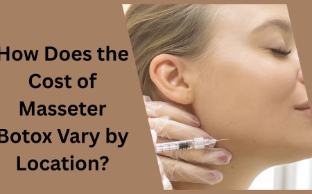 How Does the Cost of Masseter Botox Vary by Location?