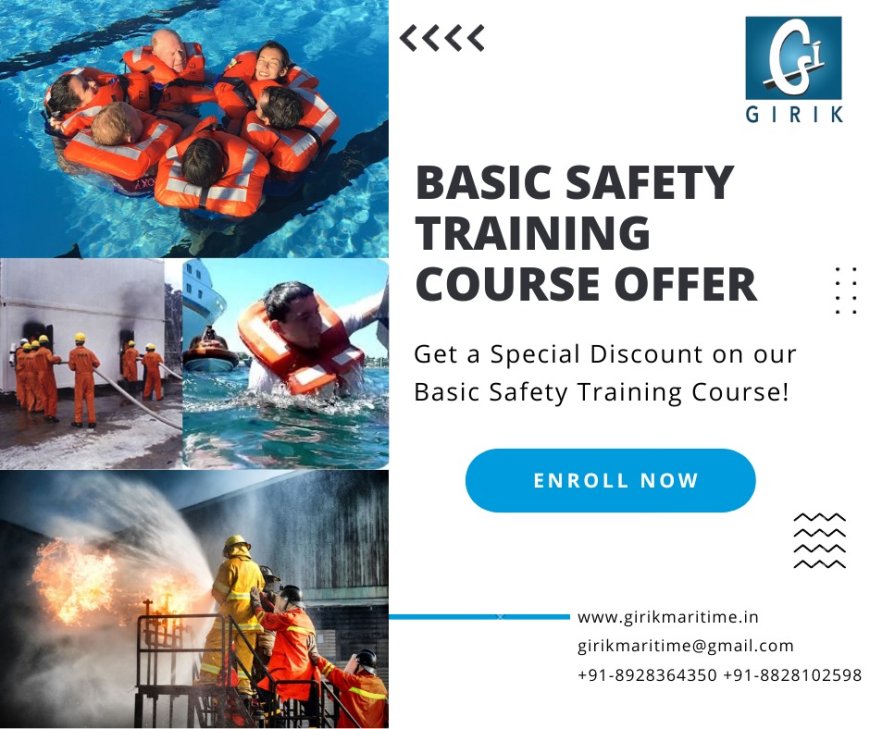 Basic Safety Training Course - Girik Maritime Academy