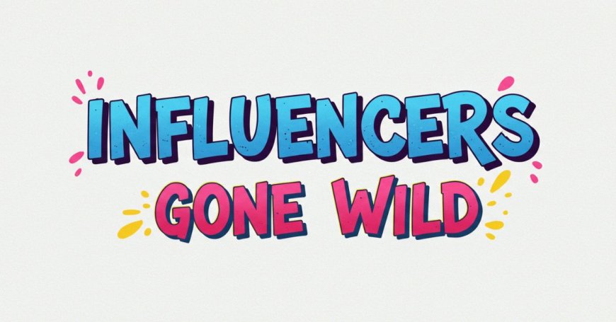 Influencers Gone Wild: When Fame Crosses the Line