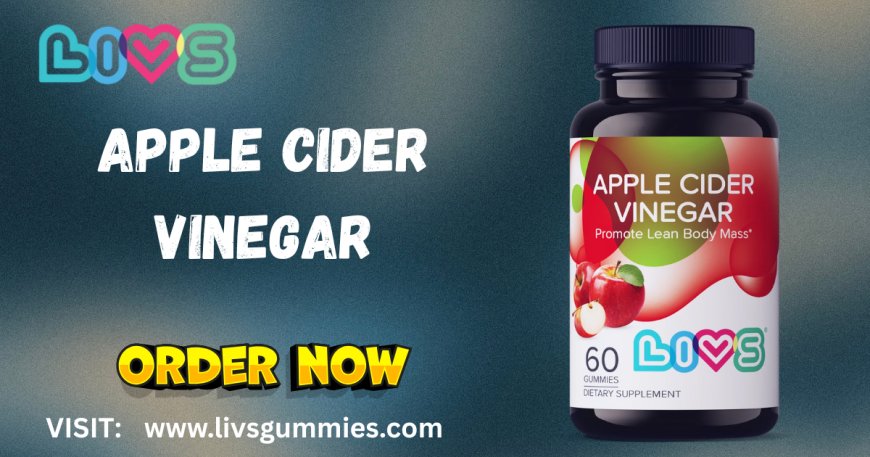 LIVS Apple Cider Vinegar 60 Gummies | Miami’s Top Pick