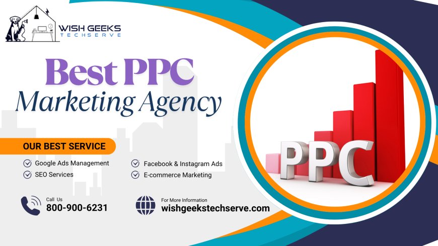 Best PPC Management Services in India for ROI-Focused Google Ads and Social Media Campaigns—Wish Geeks Techserve