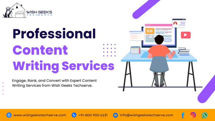 Best SEO Content Writing Services in India to Improve Rankings and Engage Your Audience—Wish Geeks Techserve