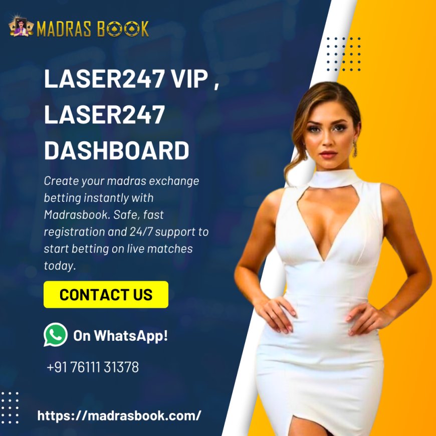 Laser247 VIP – Exclusive Betting Access for Premium Users | Madrasbook