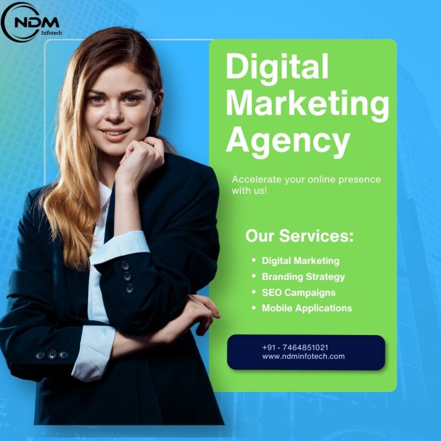 Choosing the Right Digital Marketing Agency in Noida: A Complete Guide for Indian Businesses