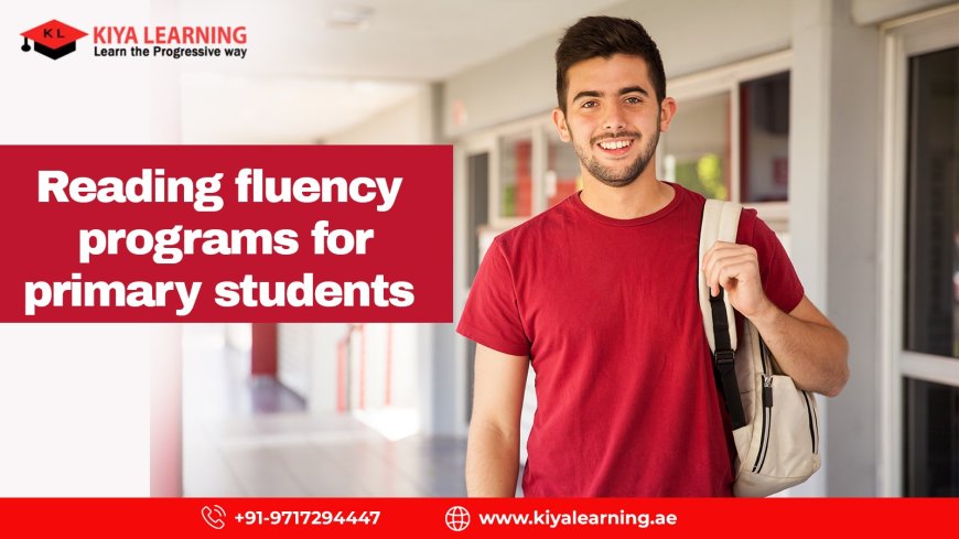 🌟 Boost Your Child’s Confidence with Kiya Learning Reading Fluency Program for Primary Students